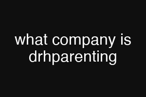 what company is drhparenting